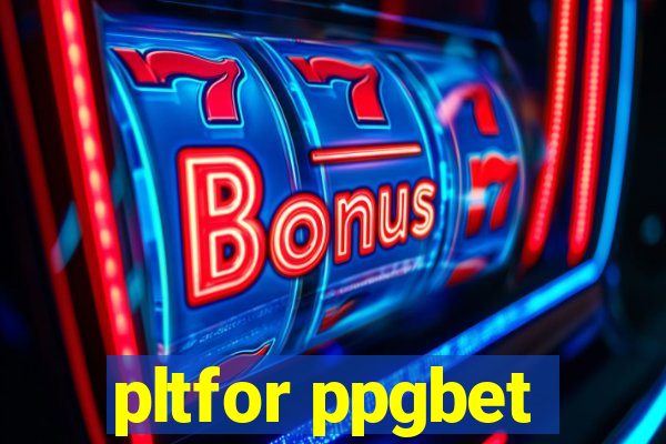 pltfor ppgbet